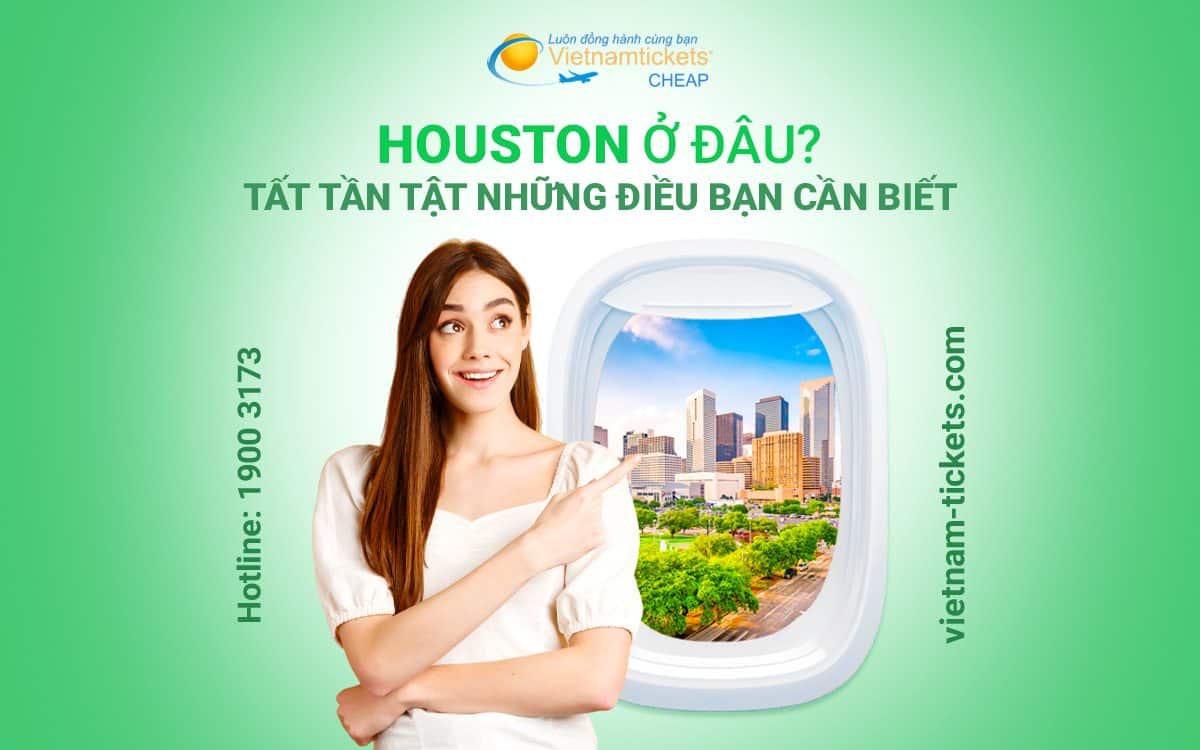 Houston ở đâu trên bản đồ thế giới? Giải đáp vị trí chi tiết