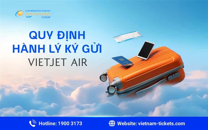 quy-dinh-hanh-ly-ky-gui-vietjet-air hành lý ký gửi Vietjet Air