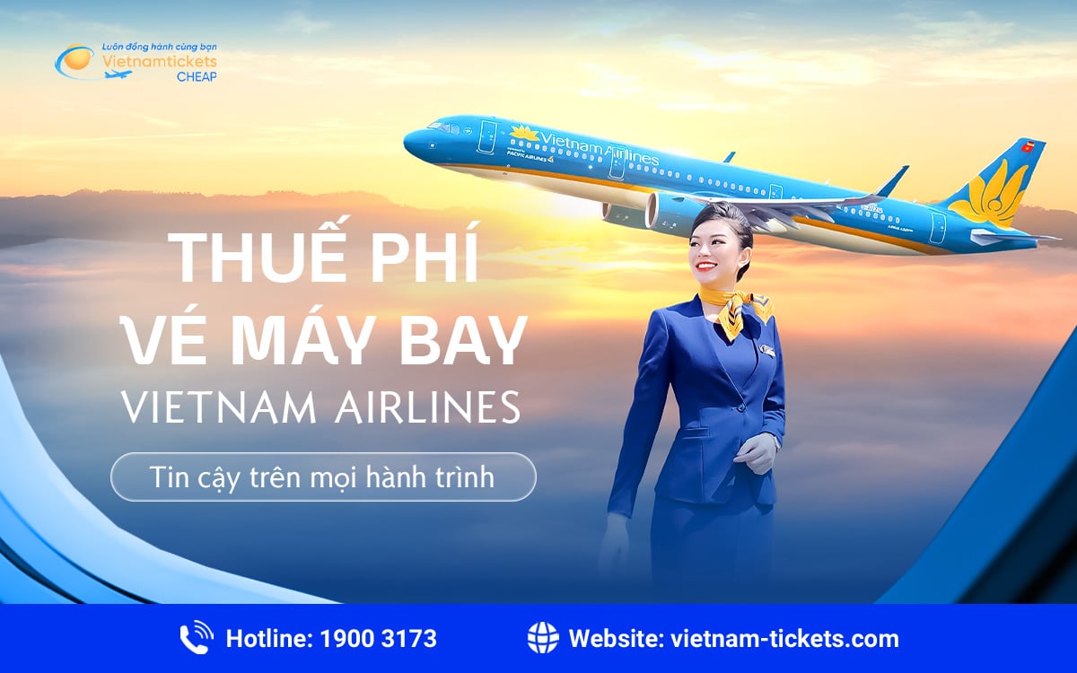 Thuế phí vé máy bay Vietnam Airlines