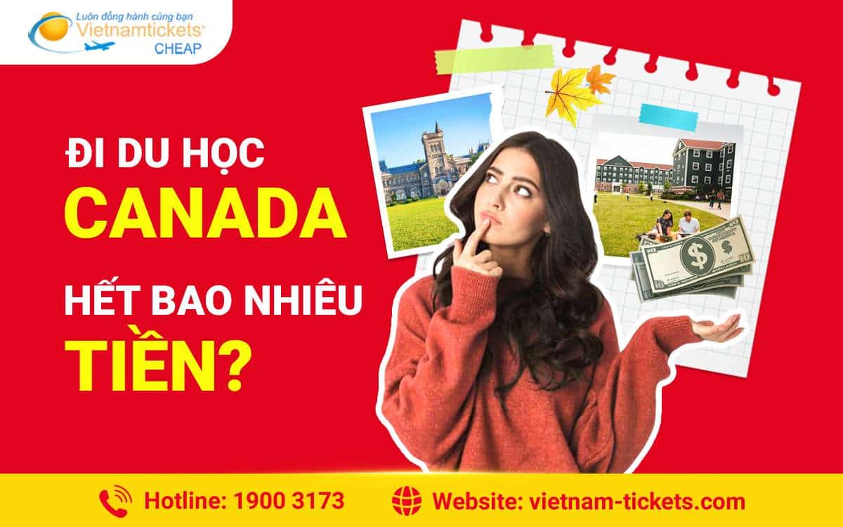 Đi du học Canada hết bao nhiêu tiền