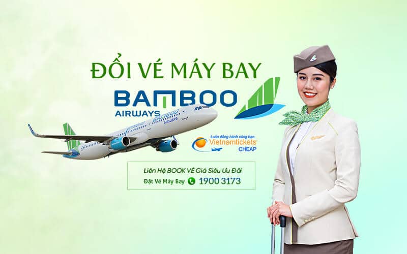 đổi vé máy bay Bamboo