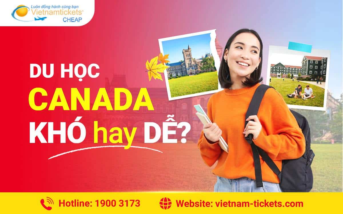 Du học Canada khó hay dễ