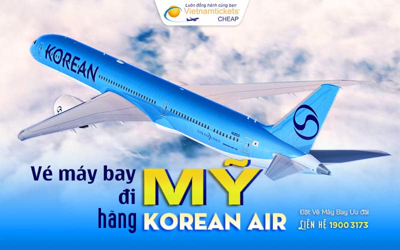 Vé máy bay đi Mỹ hãng Korean
