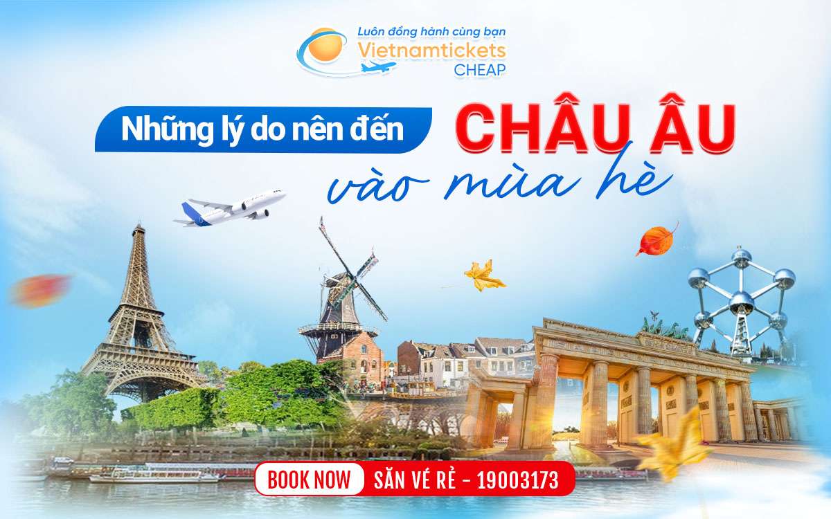 Những lý do nên đến Châu Âu vào mùa hè