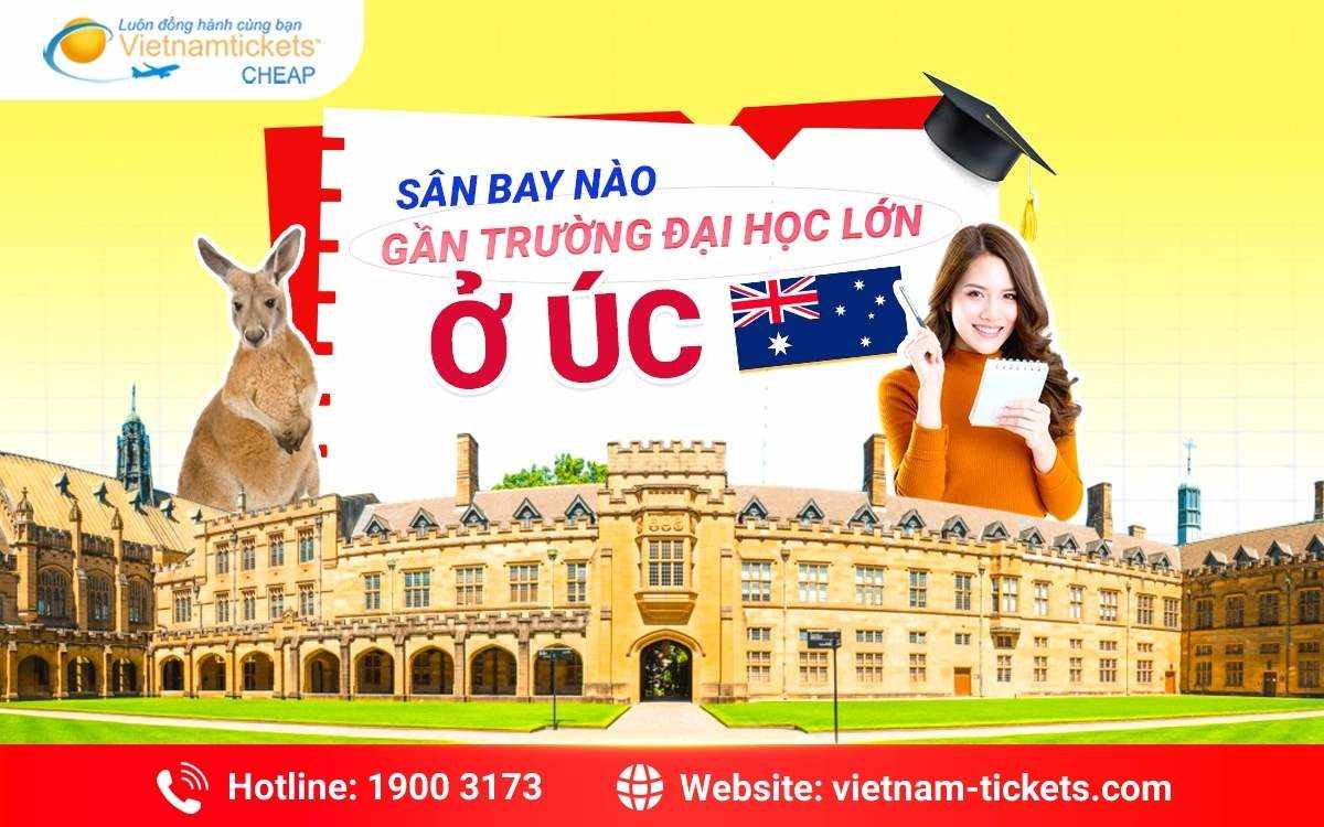Sân bay nào gần các trường đại học lớn ở Úc
