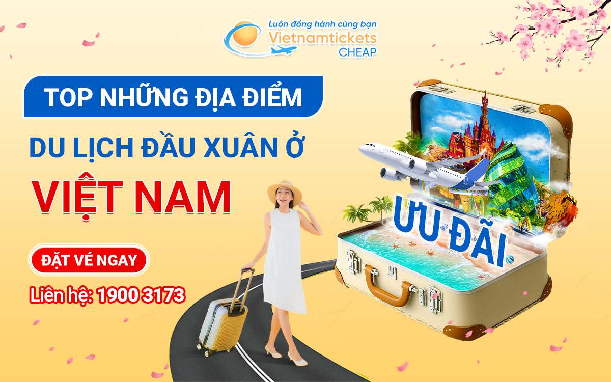 top-nhung-dia-diem-du-lich-dau-xuan-o-viet-nam