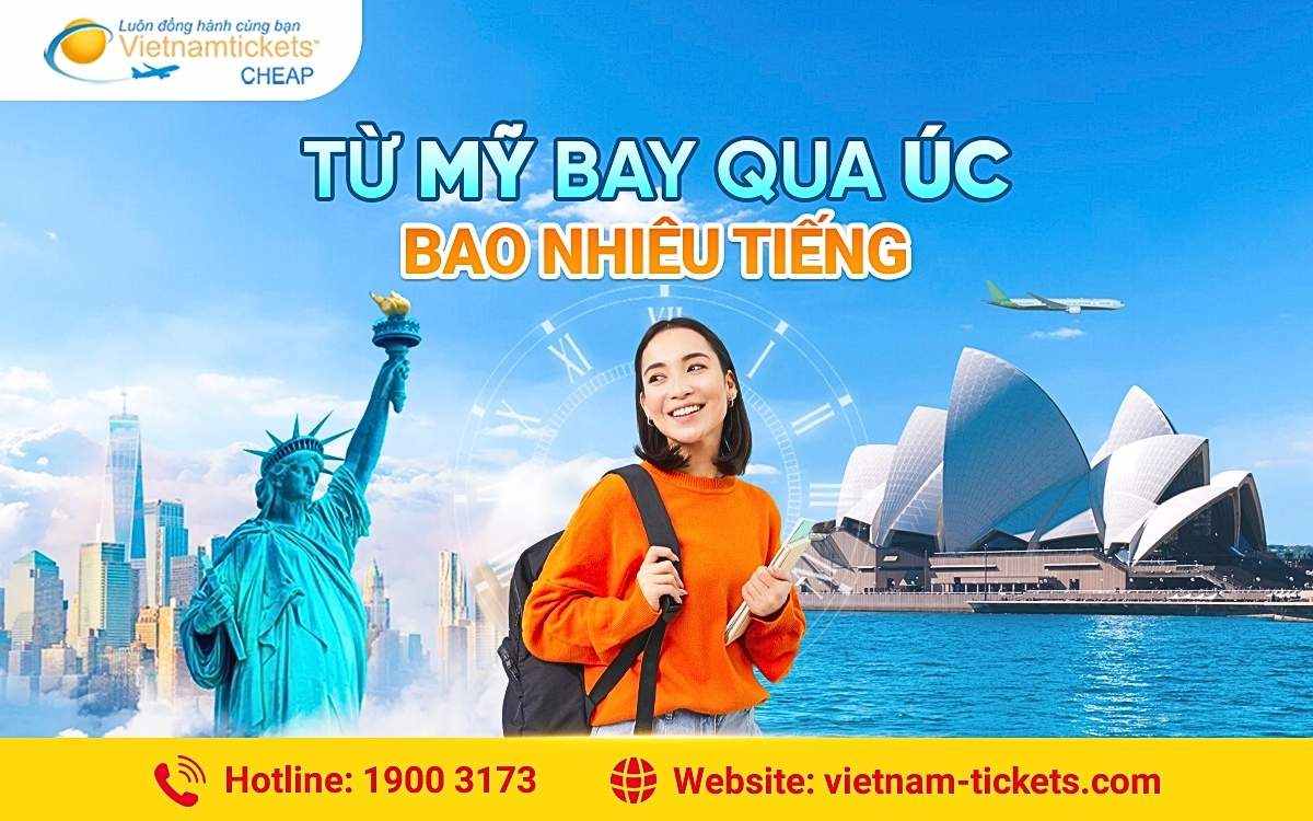 Từ Mỹ bay qua Úc bao nhiêu tiếng