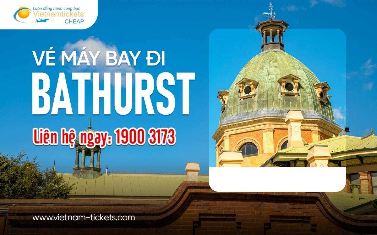 Vé máy bay đi Bathurst
