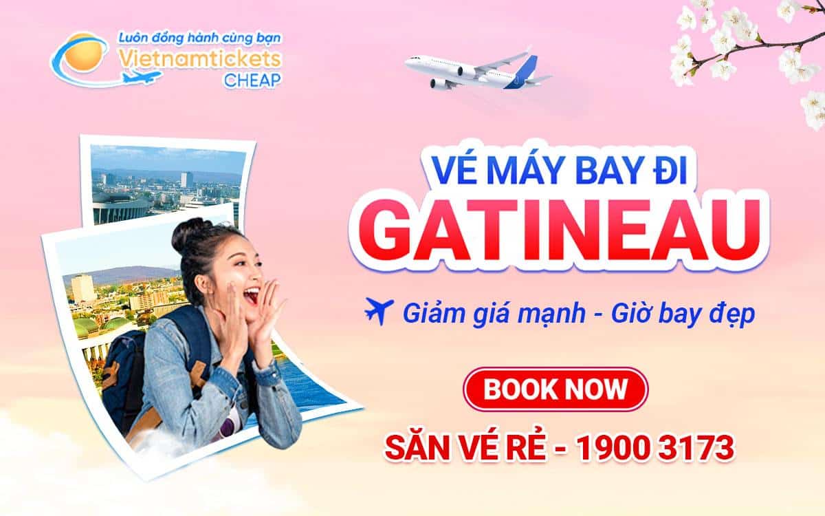 ve-may-bay-di-gatineau vé máy bay đi Gatineau