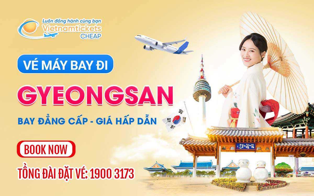 Vé máy bay đi Gyeongsa