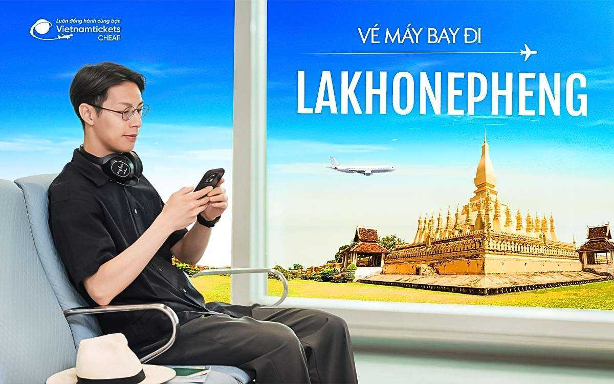 Vé máy bay đi Lakhonepheng ve may bay di lakhonepheng