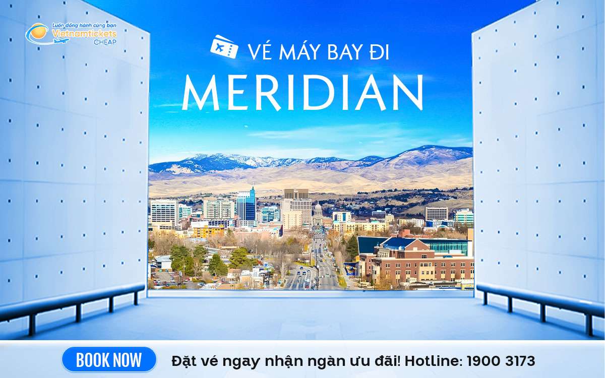 vé đi meridian ve may bay di meridian