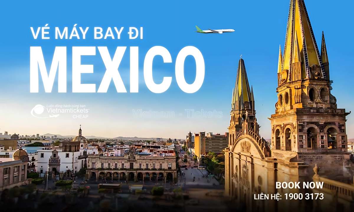 vé máy bay đi Mexico