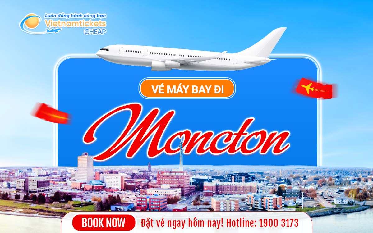 Vé máy bay đi Moncton