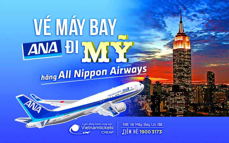 ve-may-bay-di-my-hang-ana Vé máy bay đi Mỹ hãng ANA