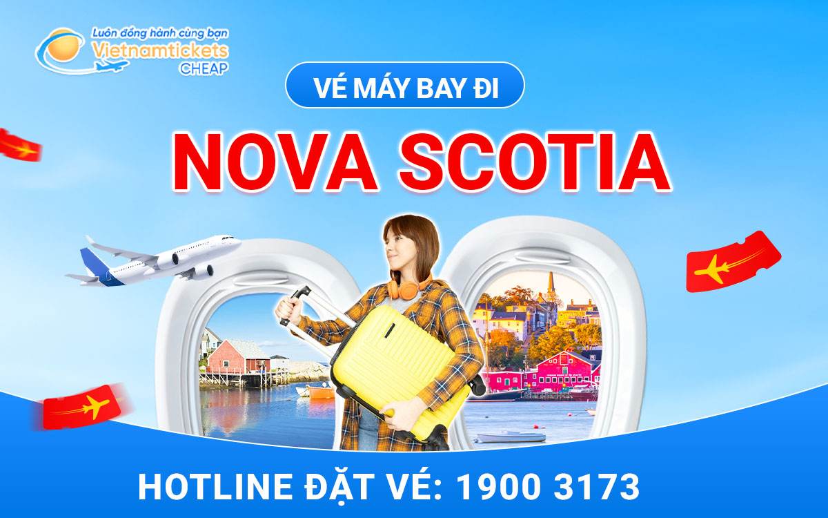 Vé máy bay đi Nova Scotia