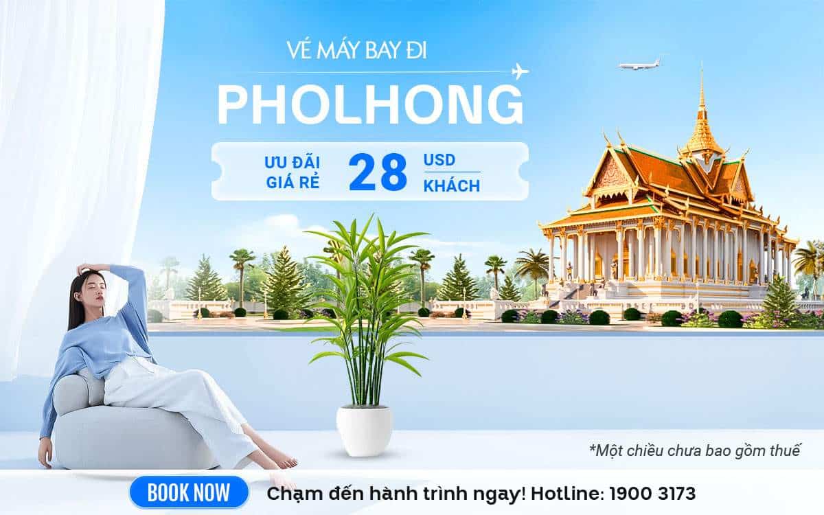 Vé máy bay đi Pholhong ve may bay di pholhong 1