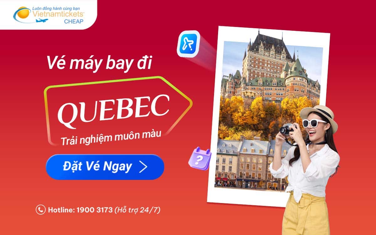Vé máy bay đi Quebec
