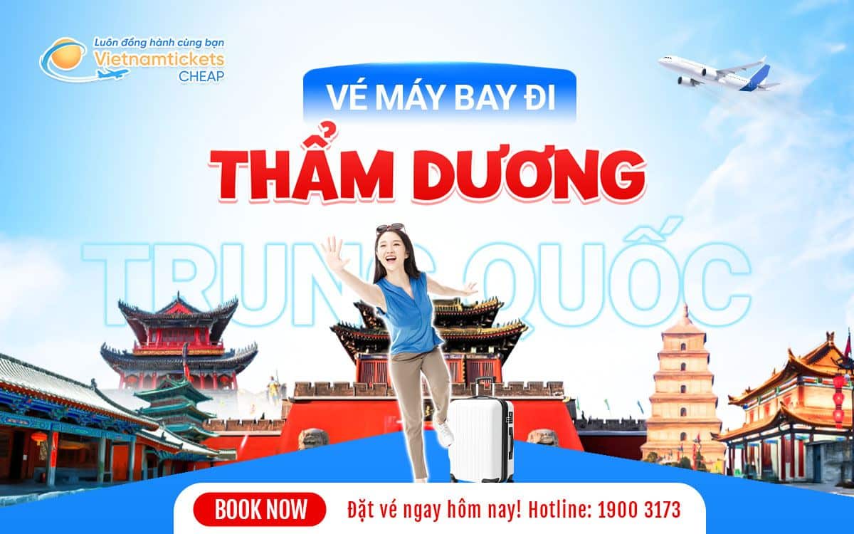Vé máy bay đi Thẩm Dương Trung Quốc