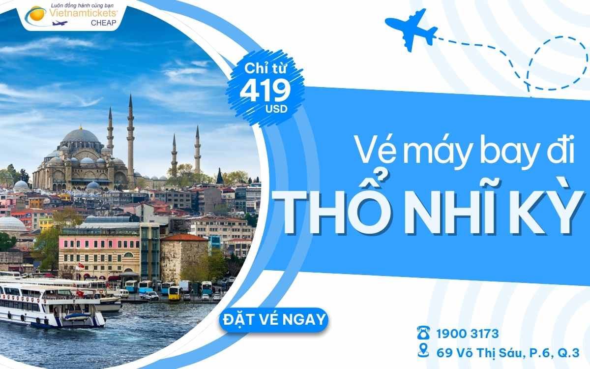 Vé máy bay đi Thổ Nhĩ Kỳ