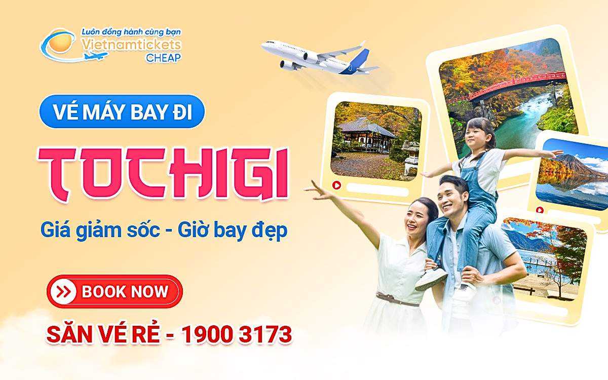 vé máy bay đi Tochigi