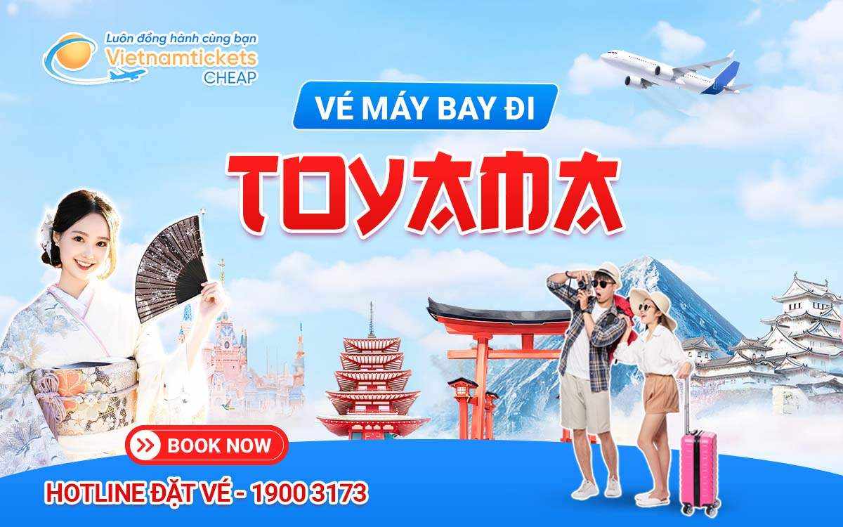 vé máy bay đi Toyama