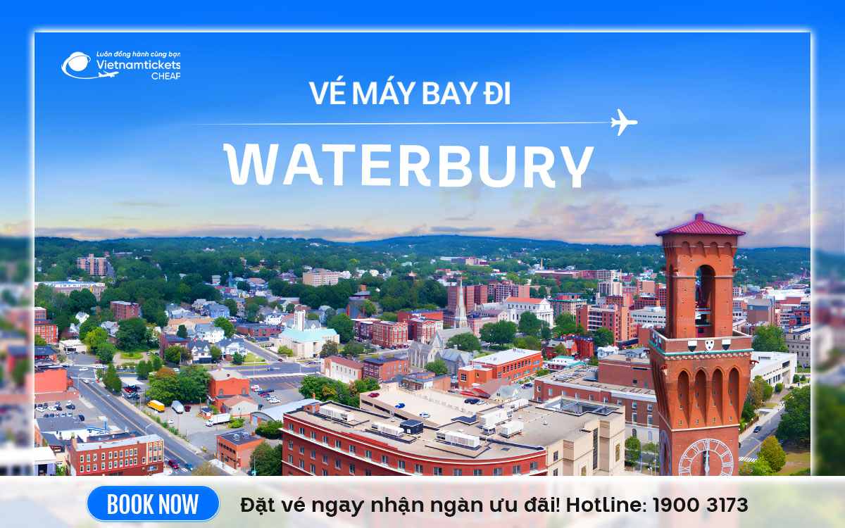 vé đi waterbury ve may bay di waterbury