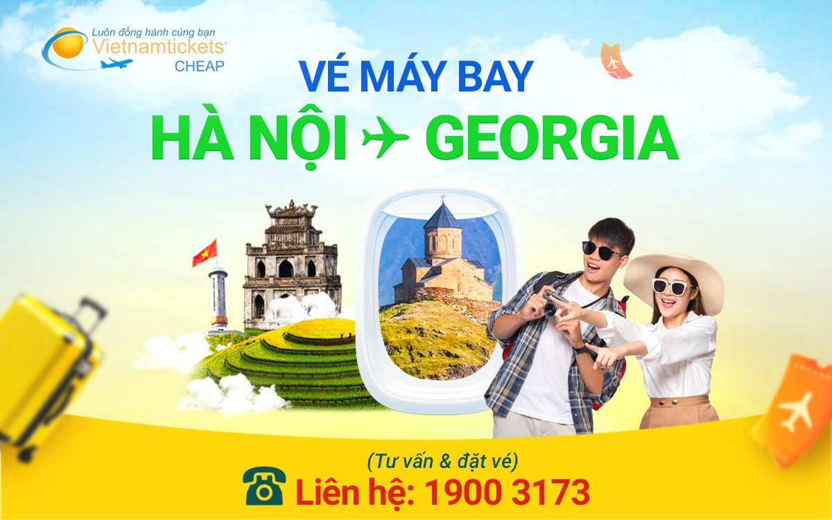 vé máy bay Hà Nội đi Georgia
