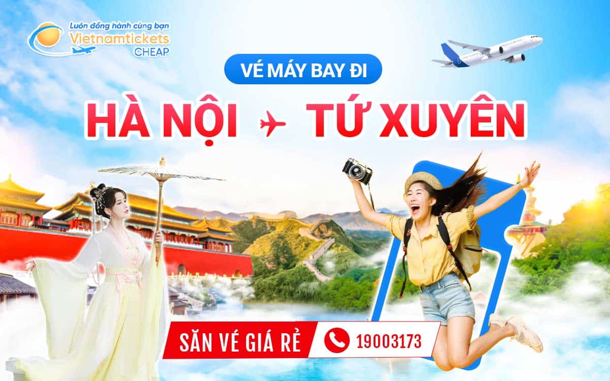 vé máy bay Hà Nội đi Tứ Xuyên