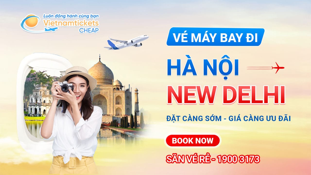 vé máy bay Hà Nội New Delhi