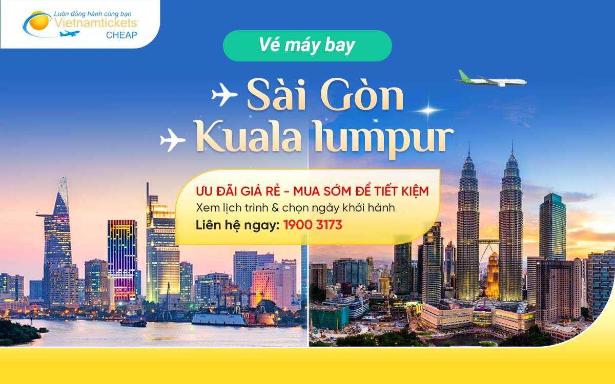 Vé máy bay Sài Gòn Kuala Lumpur
