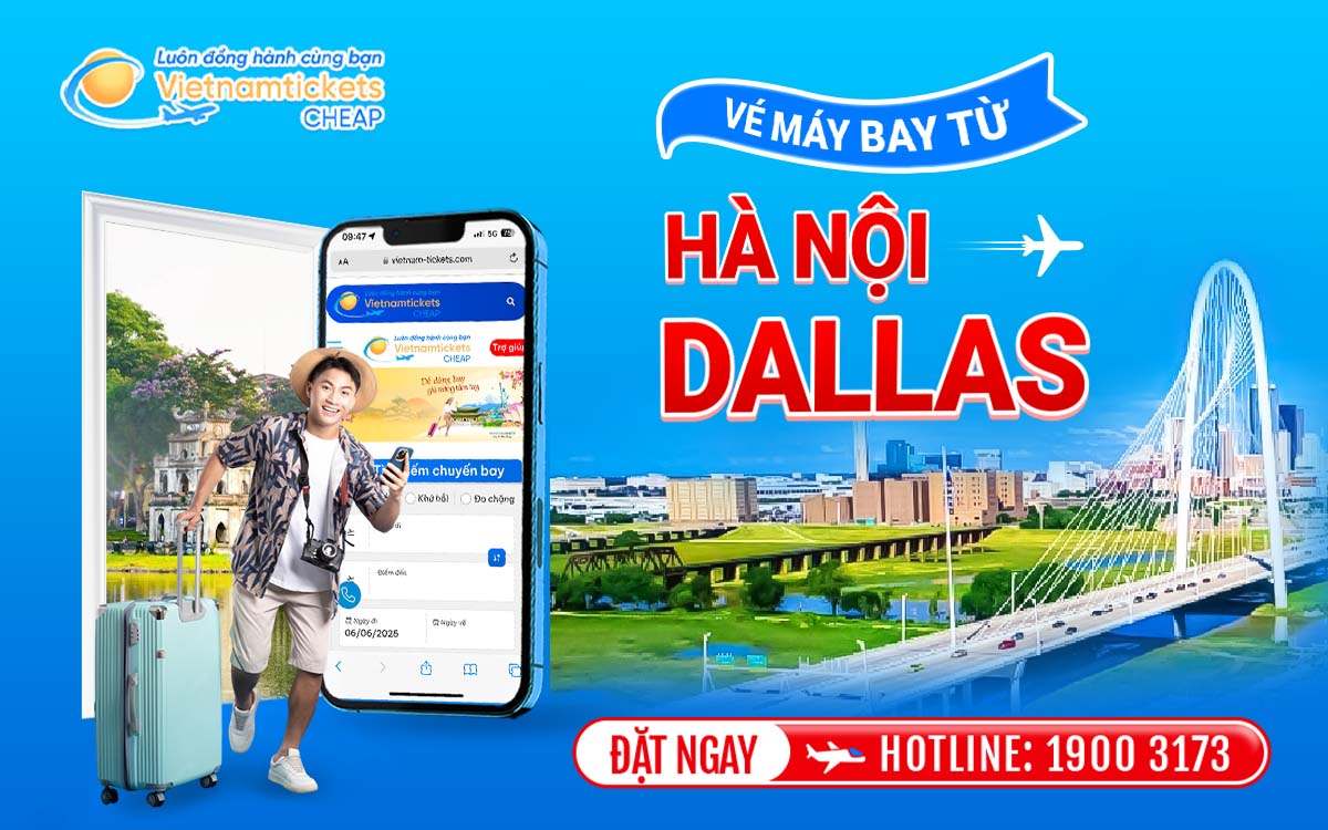 vé hà nội dallas vé máy bay từ Hà Nội đi Dalla