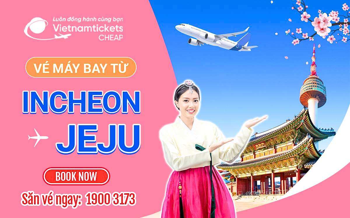 Vé máy bay từ Incheon đi Jeju