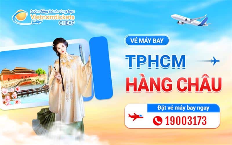 vé máy bay từ TPHCM đi Hàng Châu