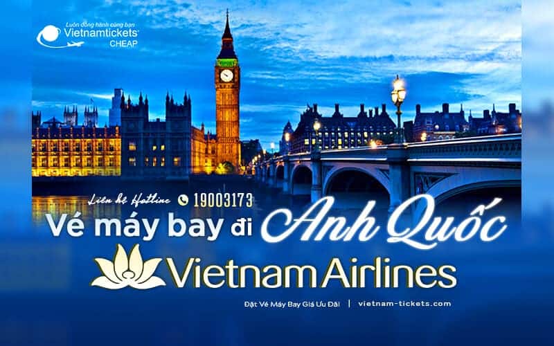 Vé máy bay Vietnam Airlines đi Anh Quốc