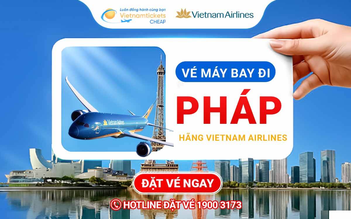 Vé máy bay Vietnam Airlines đi Pháp